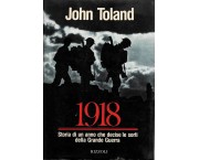 1918 Storia di un anno che decise le sorti della Grande Guerra