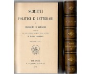 Scritti politici e letterari di Massimo D'Azeglio preceduti da uno studio storico sull'autore di Mar ...