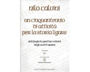 Un cinquantennio di attività per la storia ligure. Antologia in quattro volumi degli scritti sparsi ...