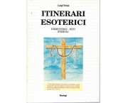 Itinerari esoterici. Ermetismo - Miti - Simboli