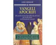 Vangeli apocrifi. Gli antichi manoscritti sulla vita di Gesù per secoli tenuti nascosti