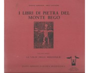 I libri di pietra del Monte Bego. Volume primo - La Valle delle Meraviglie