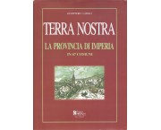 Terra nostra. La Provincia di Imperia in 67 Comuni