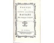 POESIE di Jacopo Antonio Bassani - unito - MARIA, rime - unito - LA SULAMITIDE boschereccia sagra di ...