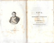 Vita di Napoleone Bonaparte imperatore dé francesi preceduta da un quadro preliminare della Rivoluz ...